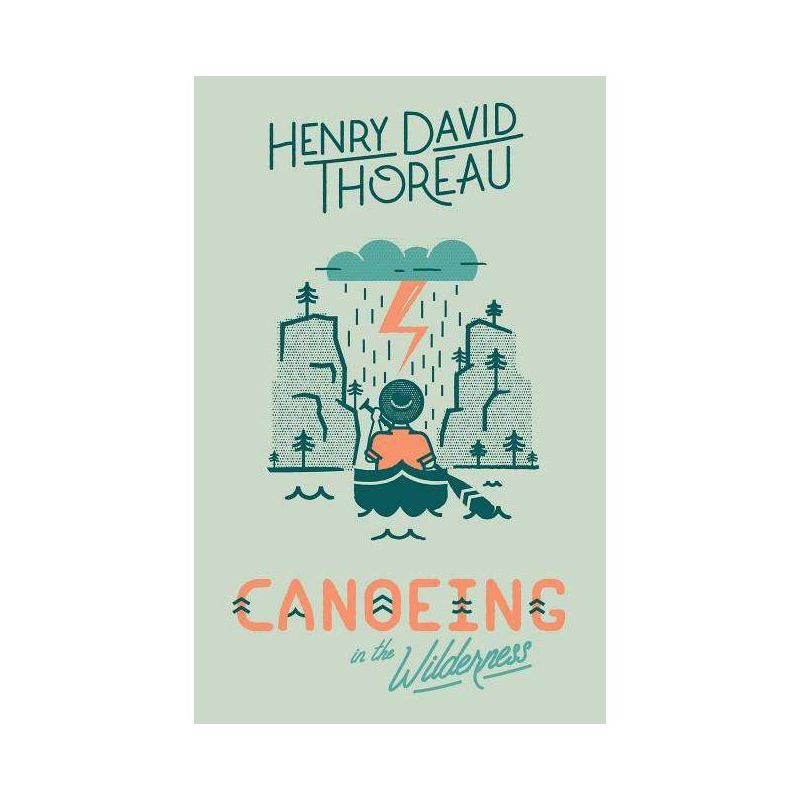 Canoeing in the Wilderness - by  Henry David Thoreau (Hardcover), 1 of 2