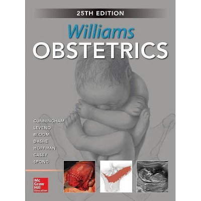 Williams Obstetrics, 25th Edition - (Hardcover)