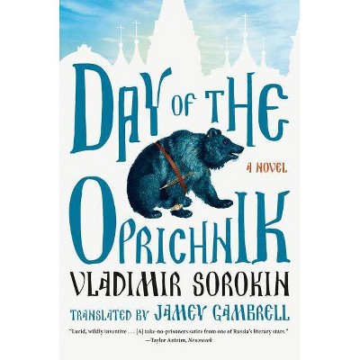 Day of the Oprichnik - by  Vladimir Sorokin (Paperback)