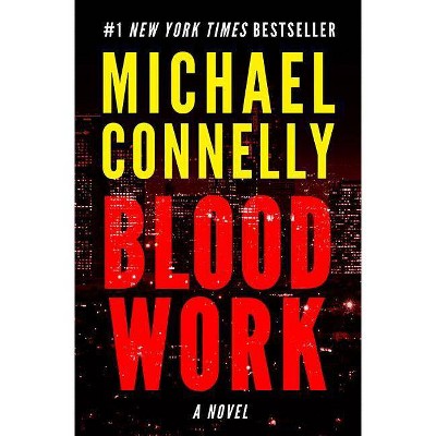 Blood Work - by  Michael Connelly (Paperback)