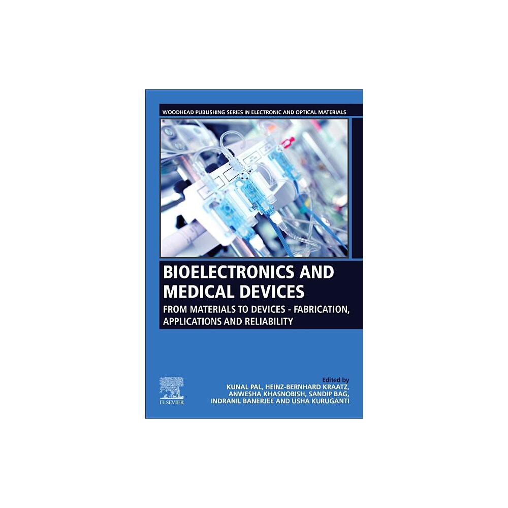 Bioelectronics and Medical Devices - (Woodhead Publishing Electronic and Optical Materials) (Paperback)