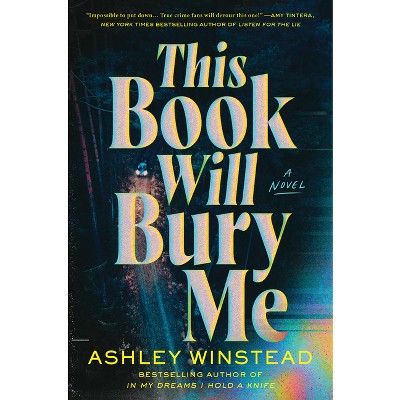 This Book Will Bury Me - by  Ashley Winstead (Paperback)