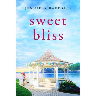 Sweet Bliss - (Harper Landing) by  Jennifer Bardsley (Paperback)