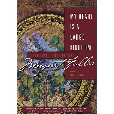 My Heart Is a Large Kingdom - by  Robert N Hudspeth (Hardcover)
