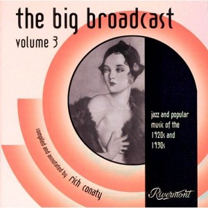 Various Artists - The Big Broadcast: Jazz and Popular Music 1920's and 1930's, Vol. 3 (CD) - 1 of 1