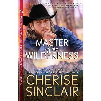 Master of the Wilderness - by  Cherise Sinclair (Paperback)