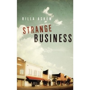 Strange Business - by  Rilla Askew (Paperback) - 1 of 1