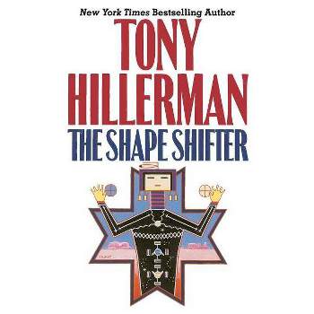 The Shape Shifter LP - (Joe Leaphorn/Jim Chee Novels) Large Print by  Tony Hillerman (Paperback)