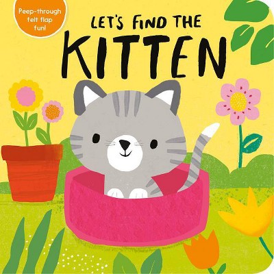 Let's Find the Kitten - by  Tiger Tales (Board Book)