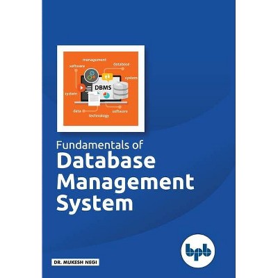 Fundamentals of Database Management System - by  Mukesh Negi (Paperback)