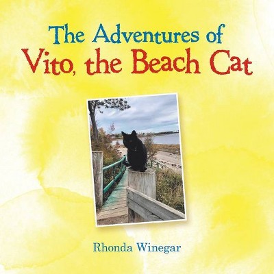 The Adventures of Vito, the Beach Cat - by  Rhonda Winegar (Paperback)