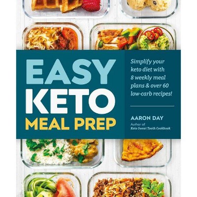 Easy Keto Meal Prep - by  Aaron Day (Paperback)