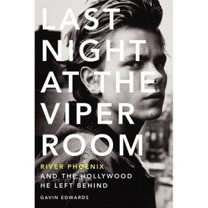 Last Night at the Viper Room - by  Gavin Edwards (Paperback) - 1 of 1