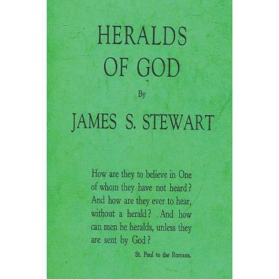 Heralds of God - by  James S Stewart (Paperback)