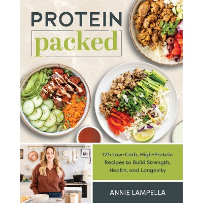 Protein Packed - by  Annie Lampella (Paperback)