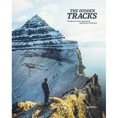 The Hidden Tracks - by  Gestalten & Cam Honan (Hardcover)