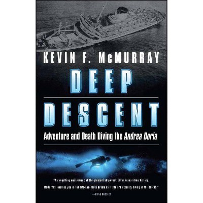 Deep Descent - by  Kevin F McMurray (Paperback)