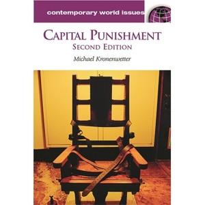 Capital Punishment - 2nd Edition,Annotated by  Michael Kronenwetter (Hardcover) - 1 of 1