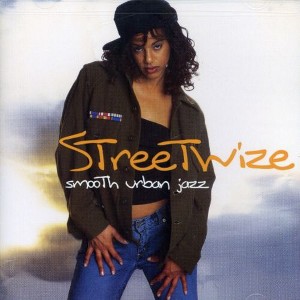 Streetwize - Streetwize: Smooth Urban Jazz (CD) - 1 of 1