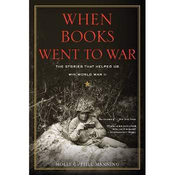 When Books Went to War - by  Molly Guptill Manning (Paperback)