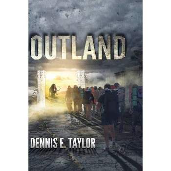 Outland - by  Dennis E Taylor (Paperback)