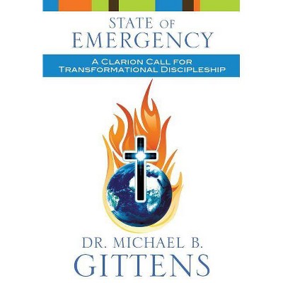 State Of Emergency - by  Michael B Gittens (Paperback)