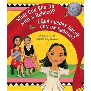 What Can You Do with a Rebozo? / ¿Qué Puedes Hacer Con Un Rebozo? - by Carmen Tafolla - 1 of 1