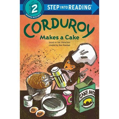 Corduroy Makes a Cake - (Step Into Reading) by  Don Freeman (Paperback)