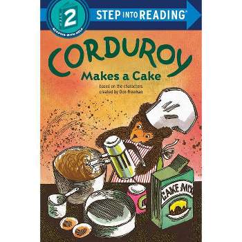 Corduroy Makes a Cake - (Step Into Reading) by  Don Freeman (Paperback)