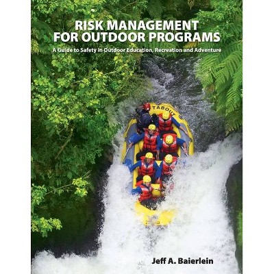 Risk Management for Outdoor Programs - by  Jeff A Baierlein (Paperback)