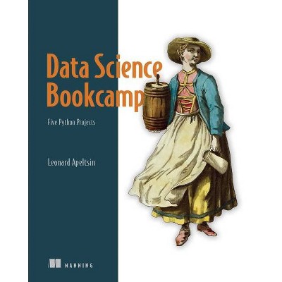 Data Science Bookcamp - by  Leonard Apeltsin (Paperback)