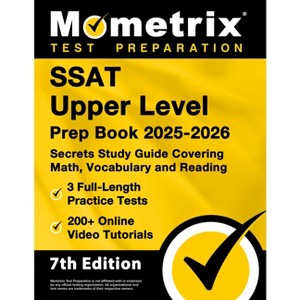SSAT Upper Level Prep Book 2025-2026 - 3 Full-Length Practice Tests, 200+ Online Video Tutorials, Secrets Study Guide Covering Math, Vocabulary and - 1 of 1