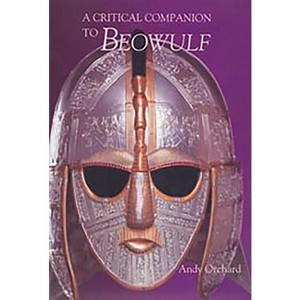 A Critical Companion to Beowulf - by  Andy Orchard (Paperback) - 1 of 1