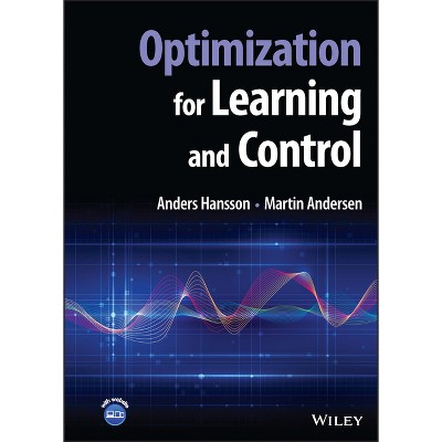 Optimization for Learning and Control - by  Anders Hansson & Martin Andersen (Hardcover)