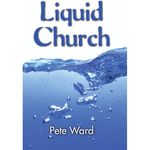 Liquid Church - by  Peter Ward (Paperback) - image 1 of 1