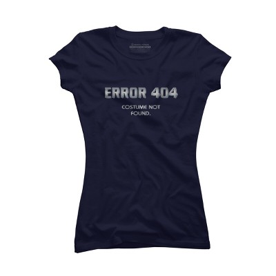 Junior's Design By Humans Error 404 Costume not found, Halloween Design By InfaredDesigns T-Shirt