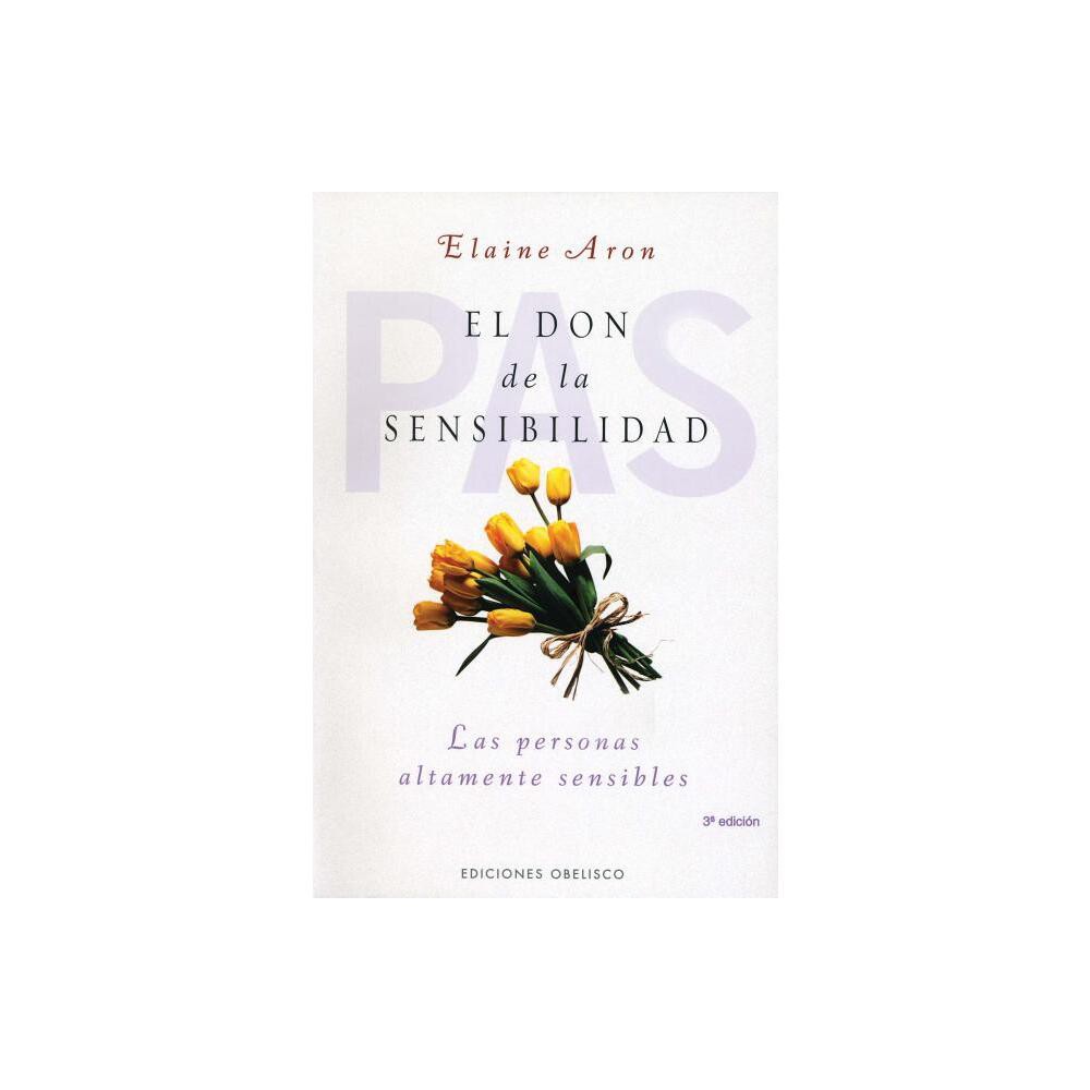 Don de la Sensibilidad, El - by Elaine Aron (Paperback)