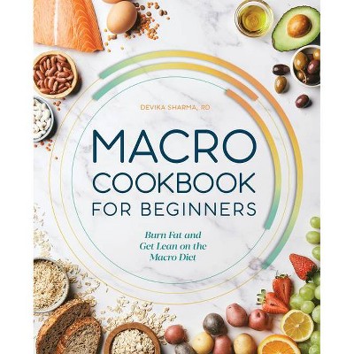 Macro Cookbook for Beginners - by  Devika Sharma (Paperback)