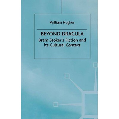 Beyond Dracula - by  W Hughes (Paperback)