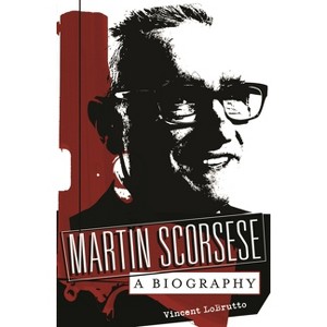Martin Scorsese - by  Vincent LoBrutto (Hardcover) - 1 of 1