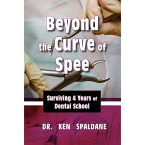Beyond the Curve of Spee - by  Ken Spaldane (Paperback) - 1 of 1