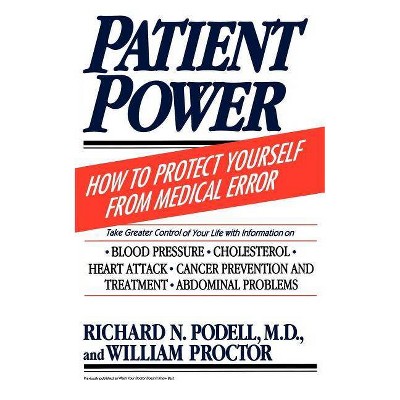 Patient Power - by  William Proctor & Richard N Podell (Paperback)