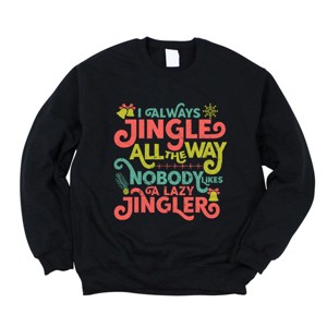 Simply Sage Market Nobody Likes A Lazy Jingler Sweatshirt - 1 of 4