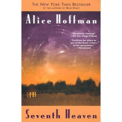 Seventh Heaven - by  Alice Hoffman (Paperback)