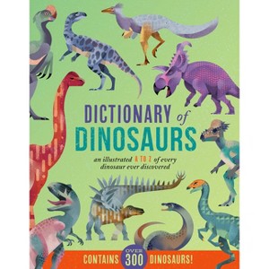 Dictionary of Dinosaurs - (Hardcover) - 1 of 1