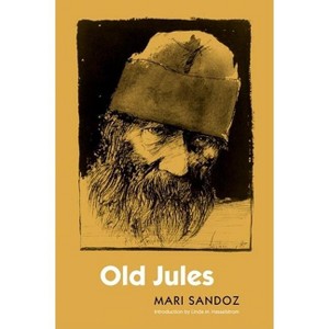 Old Jules (Third Edition) - 3rd Edition by  Mari Sandoz (Paperback) - 1 of 1