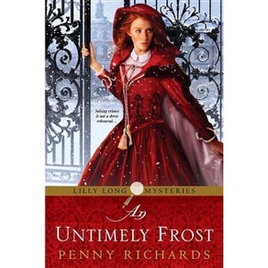 An Untimely Frost - (Lilly Long Mysteries) by  Penny Richards (Paperback) - 1 of 1