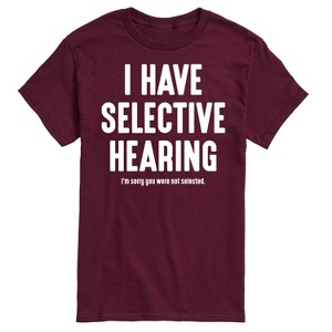Men's - Instant Message - I Have Selective Hearing Sorry You Were Not Selected Short Sleeve Graphic T-Shirt - 1 of 4
