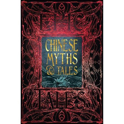 Chinese Myths & Tales - (Gothic Fantasy) (Hardcover)