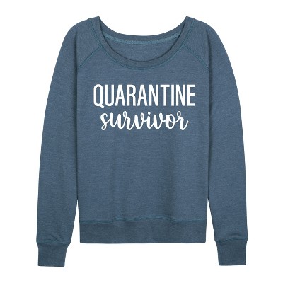 Women's - Instant Message - Quarantine Survivor Lightweight French Terry Wide Neck Long Sleeve Shirt